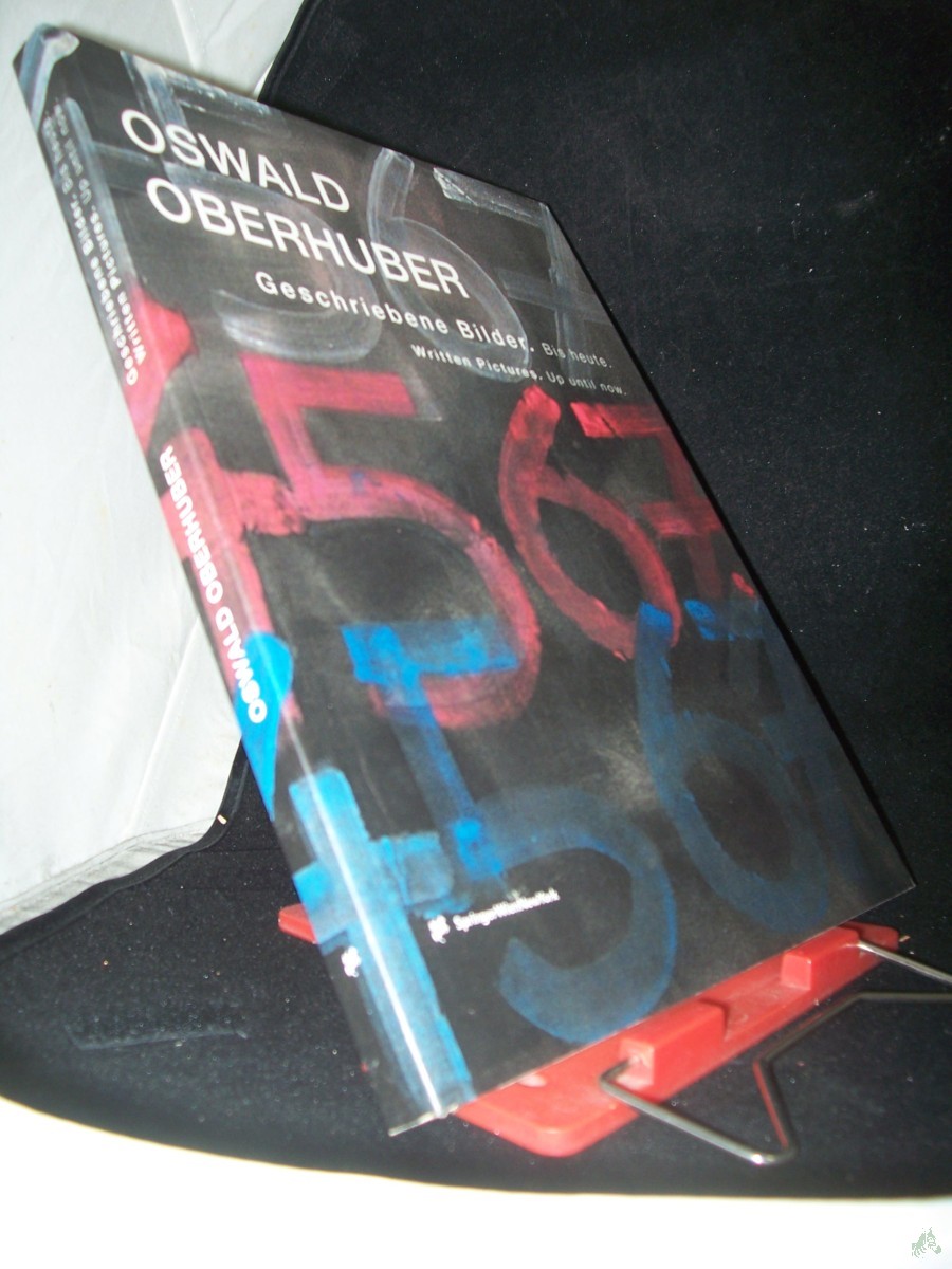 Artikelbild 1 des Artikels “Oswald Oberhuber : geschriebene Bilder, bis heute ; [anläßlich der gleichnamigen Ausstellung im MAK - Österreichisches Museum für Angewandte Kunst, Wien, (28.4. - 24.5.1999)] / hrsg. von Peter Noever “