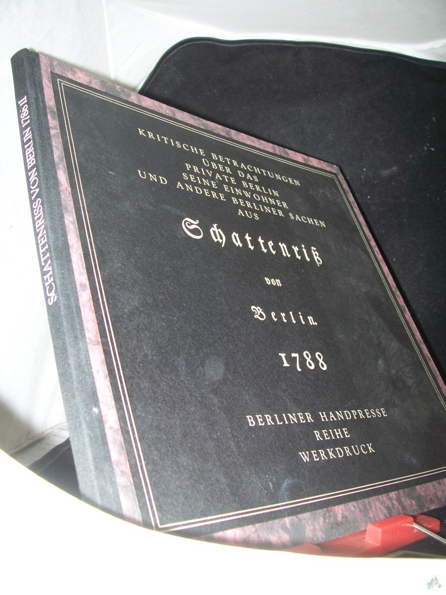 Product image 1 of the product “Kritische Betrachtungen über das private Berlin, seine Einwohner und andere Berliner Sachen / [d. 17 Ill. sind von Wolfgang Jörg u. Erich Schönig] ”