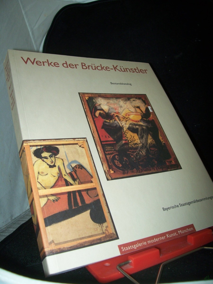 Product image 1 of the product “Werke der Brücke-Künstler : Bestandskatalog ; Erich Heckel... / Bayerische Staatsgemäldesammlungen, Staatsgalerie Moderner Kunst, München. Bearb. von Titia Hoffmeister. Hrsg. von den Bayerischen Staatsgemäldesammlungen ”