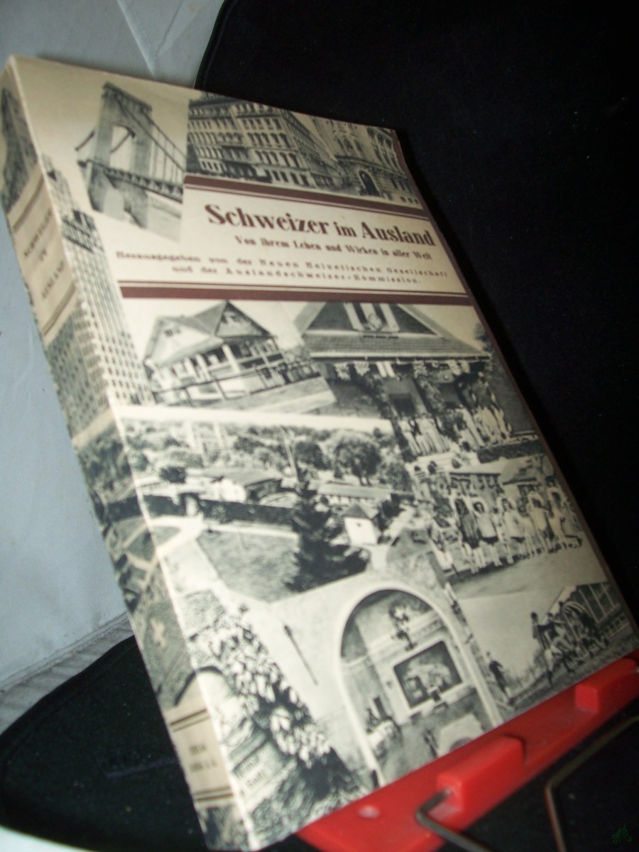 Product image 1 of the product “Schweizer im Ausland. Von ihrem Leben und Wirken in aller Welt ”