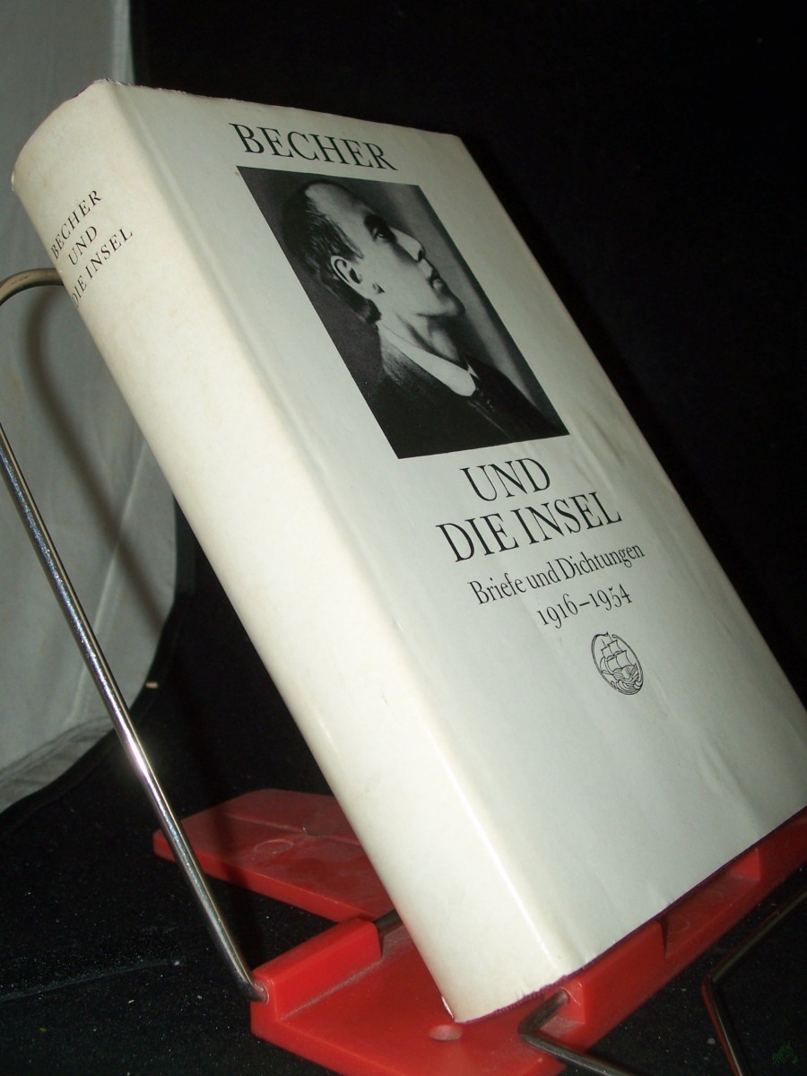 Artikelbild 1 des Artikels “Becher und die Insel : Briefe u. Dichtungen 1916 - 1954 / hrsg. von Rolf Harder u. Ilse Siebert “