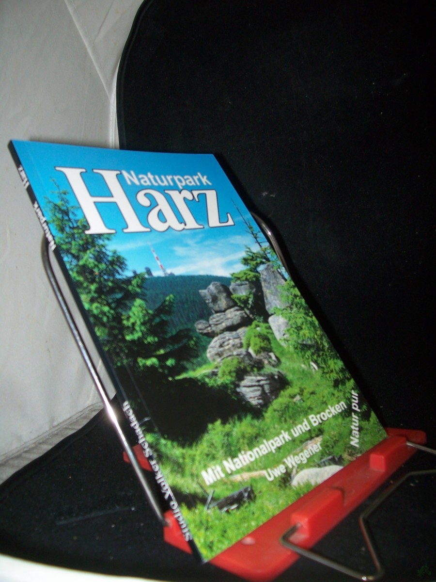 Artikelbild 1 des Artikels “Naturpark Harz Teil: Mit Nationalpark und Brocken / Uwe Wegener. [Fotos Volker Schadach ; Uwe Wegener. Engl. Jürgen Telle-Grandell] “