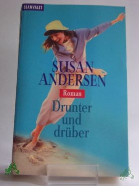 Artikelbild 1 des Artikels “Drunter und drüber : Roman / Susan Andersen. Dt. von Uta Hege “