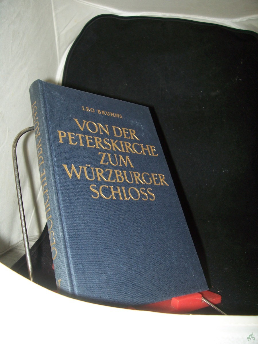 Product image 1 of the product “Bruhns, Leo: Geschichte der Kunst Teil: Bd. 5., Von der Peterskirche zum Würzburger Schloss : Baumeister u. Bildhauer. Buch 8 ”