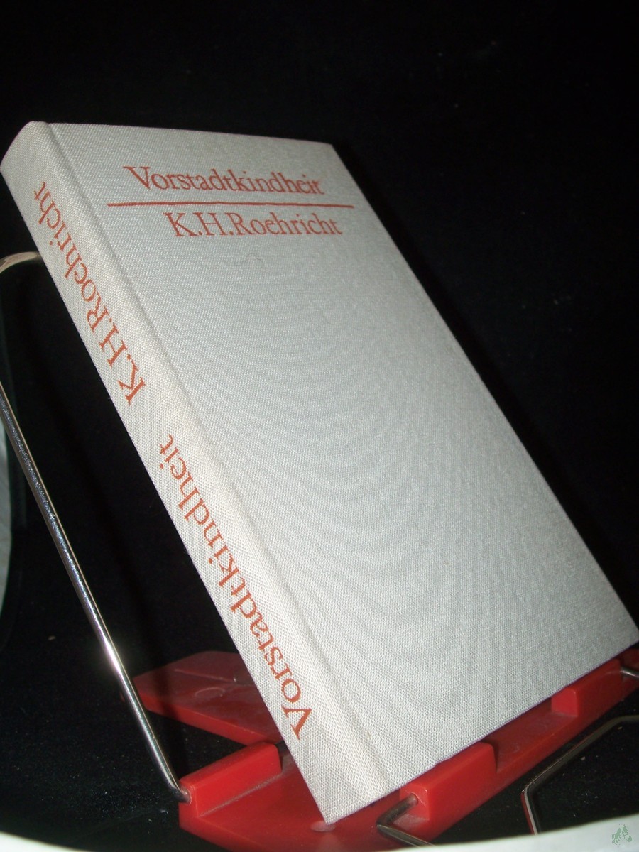 Product image 1 of the product “Vorstadtkindheit : Roman / Karl Hermann Roehricht ”