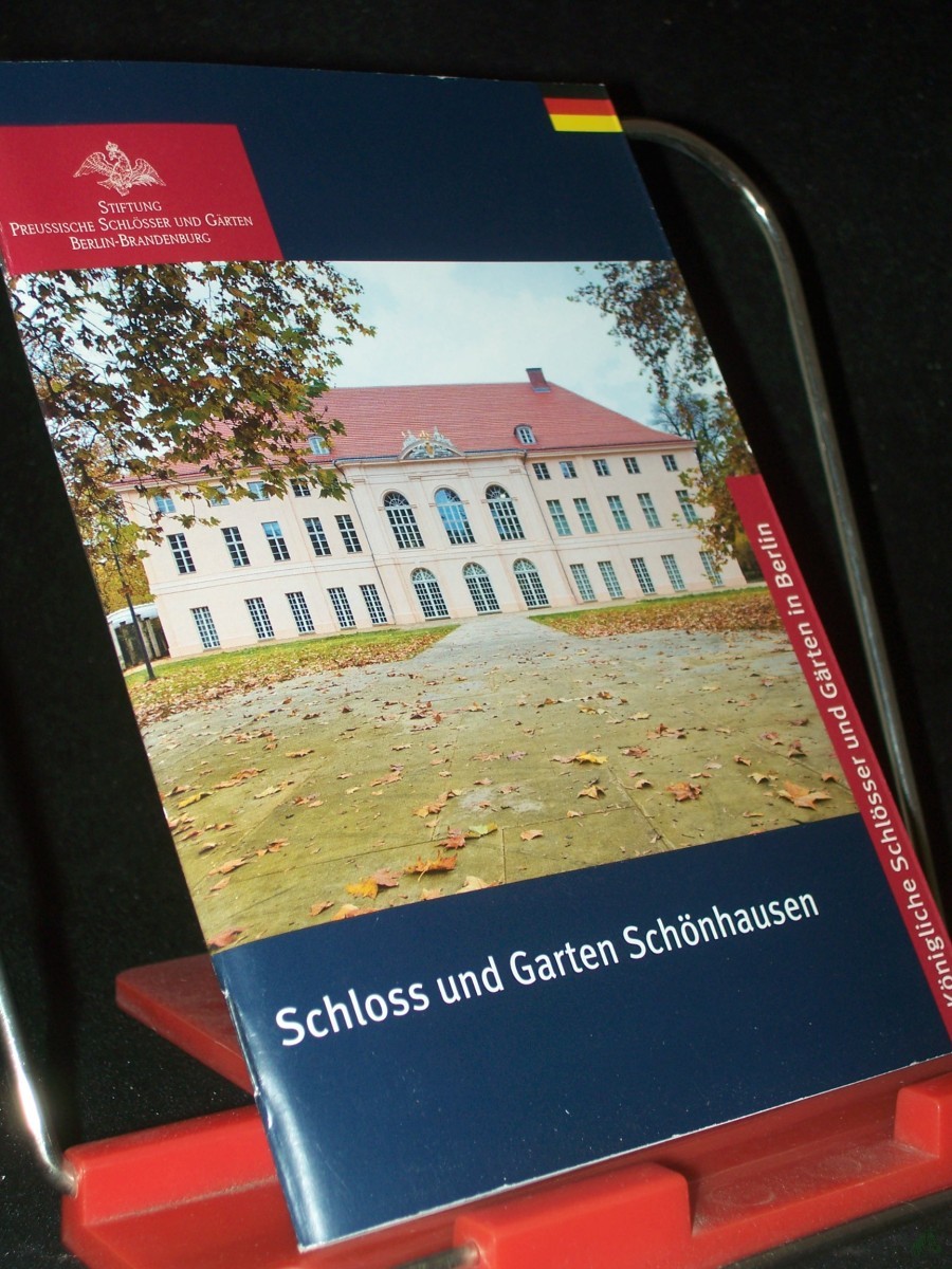 Product image 1 of the product “Schloss und Park Schönhausen / Stiftung Preußische Schlösser und Gärten Berlin-Brandenburg. [Autoren: Alfred Hagemann (Schloss) ; Monika Theresia Deißler (Garten)] ”