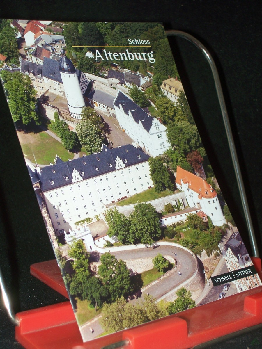 Artikelbild 1 des Artikels “Schloss Altenburg / [Günter Keil (Geschichte) ; Uta Künzl (Kunstgeschichte)] “