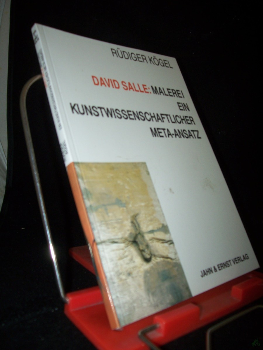 Product image 1 of the product “David Salle: Malerei : ein kunstwissenschaftlicher Meta-Ansatz / Rüdiger Kögel ”