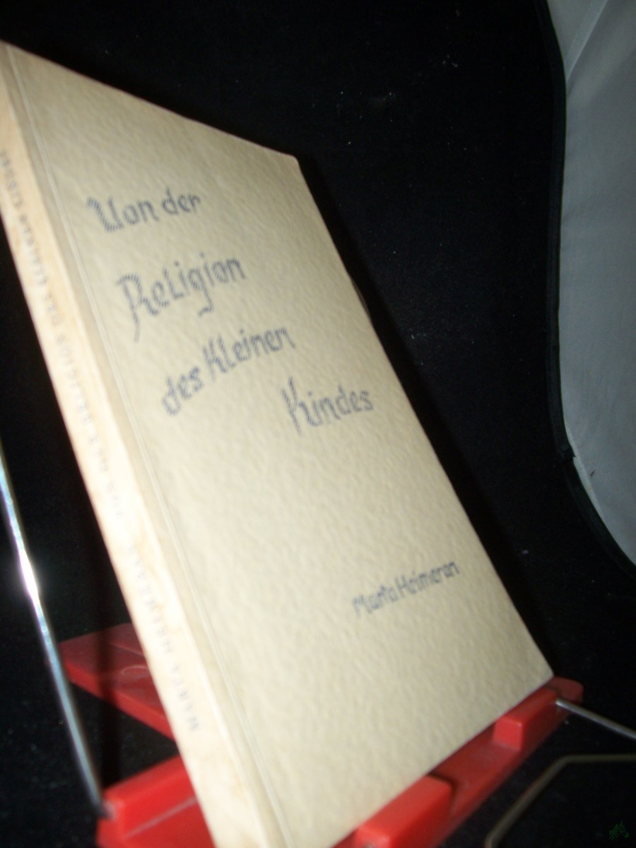 Product image 1 of the product “Von der Religion des kleinen Kindes / Marta Heimeran ”