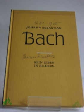 Artikelbild 1 des Artikels “Johann Sebastian Bach : Sein Leben in Bildern / Textt.: Richard Petzoldt. Bildt.: Eduard Crass “