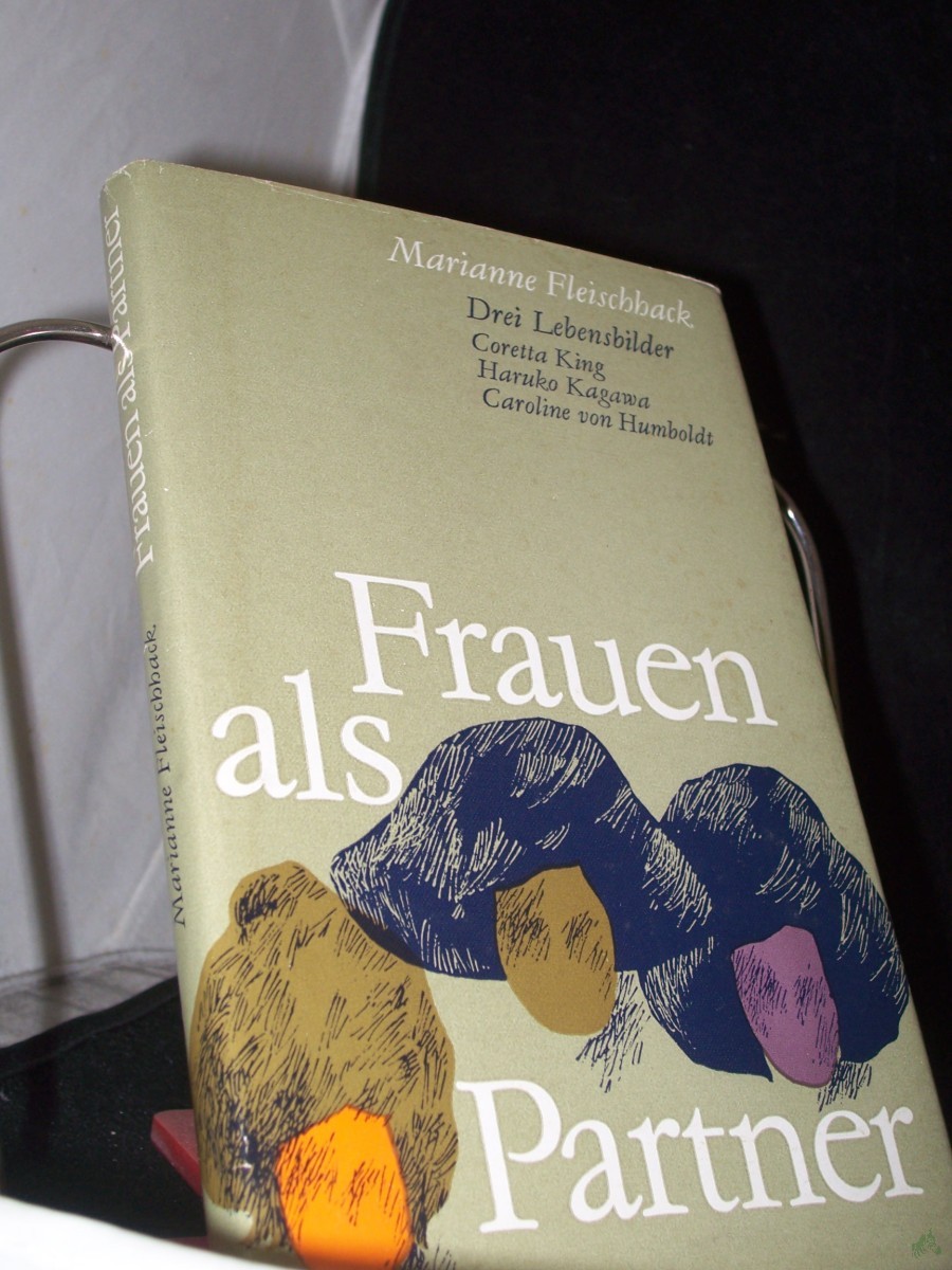 Product image 1 of the product “Frauen als Partner : 3 Lebensbilder ; Coretta King, Haruko Kagawa, Caroline von Humboldt / Marianne Fleischhack ”