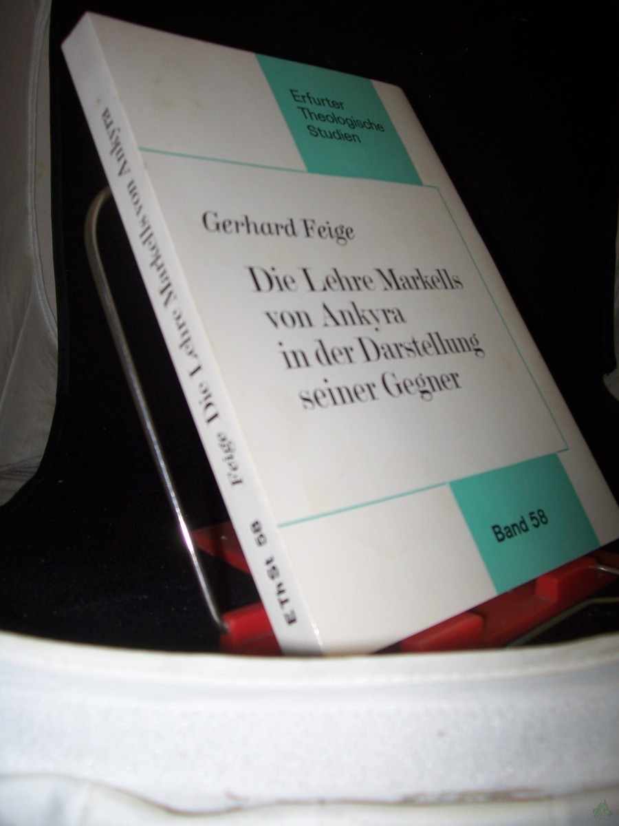 Product image 1 of the product “Die Lehre Markells von Ankyra in der Darstellung seiner Gegner / von Gerhard Feige ”