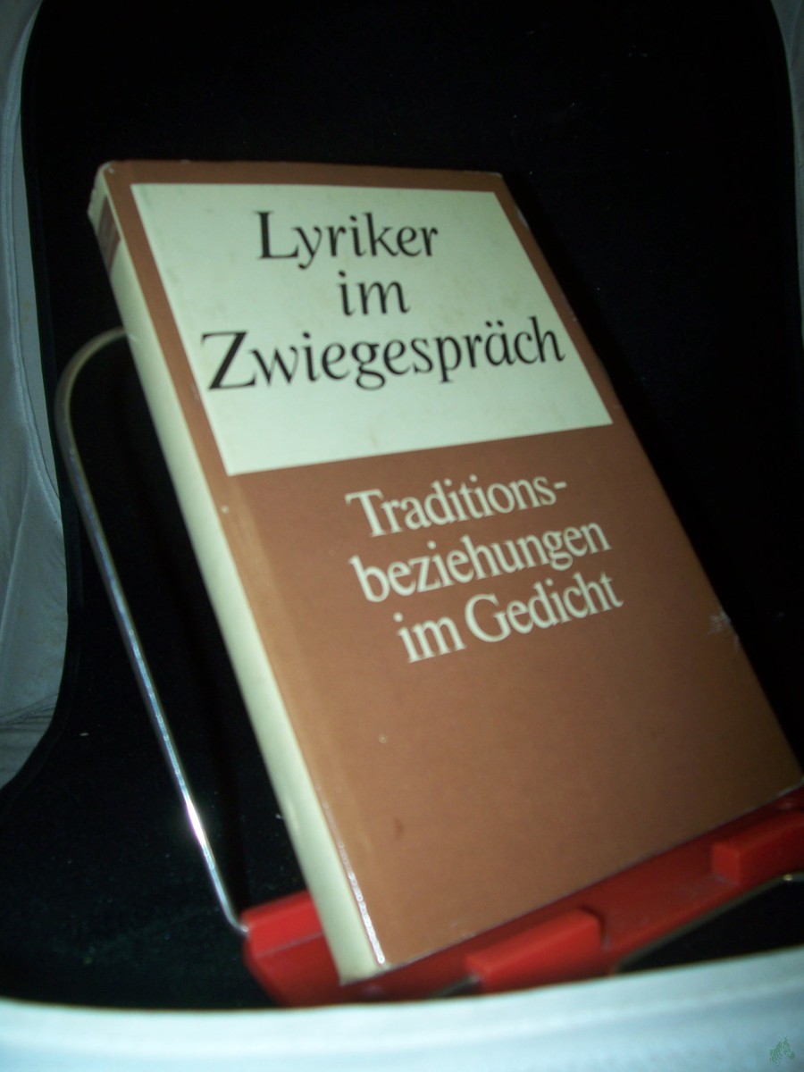 Artikelbild 1 des Artikels “Lyriker im Zwiegespräch : Traditionsbeziehungen im Gedicht / hrsg. von Ingrid Hähnel “