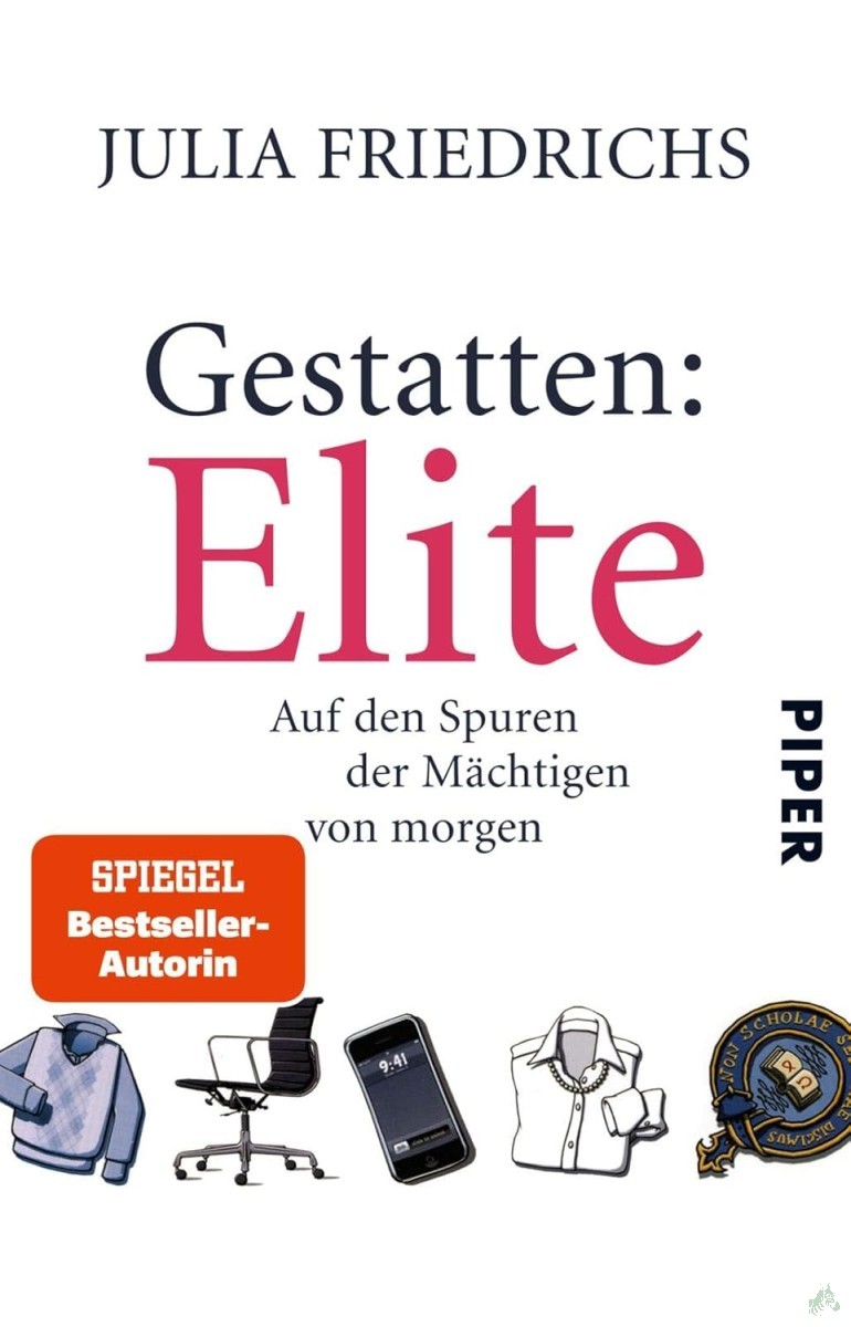 Product image 1 of the product “Gestatten: Elite : auf den Spuren der Mächtigen von morgen / Julia Friedrichs ”