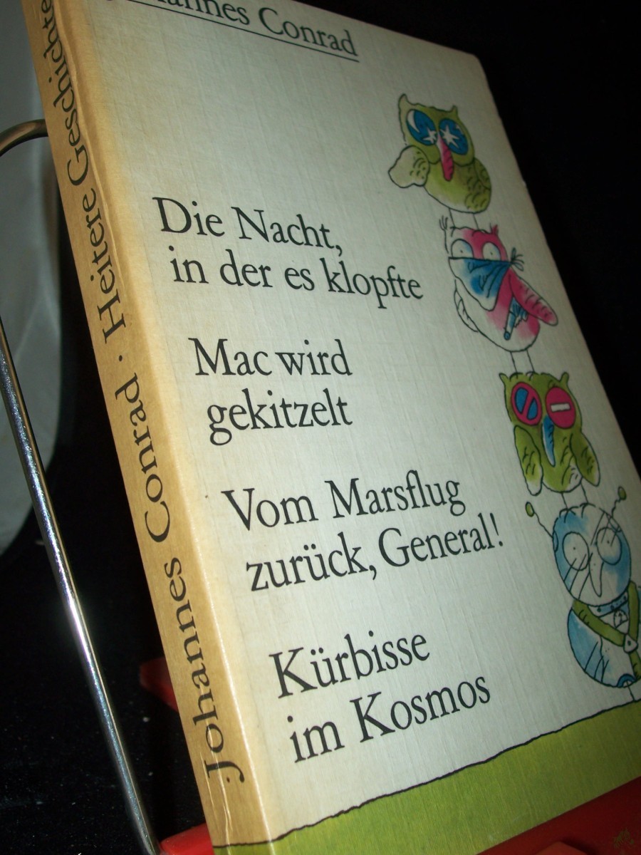 Artikelbild 1 des Artikels “Die Nacht, in der es klopfte Mac wird gekitzelt. Vom Marsflug zurück, General! [u.a.]. Heitere Geschichten / Johannes Conrad “