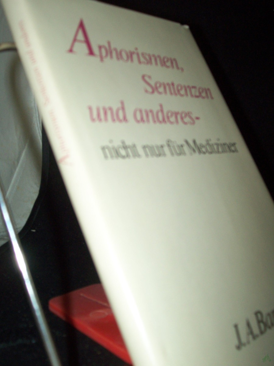 Artikelbild 1 des Artikels “Aphorismen, Sentenzen und anderes - nicht nur für Mediziner / hrsg. von Walter Schmitt. Unter Mitarb. von Waltraud Drechsler “