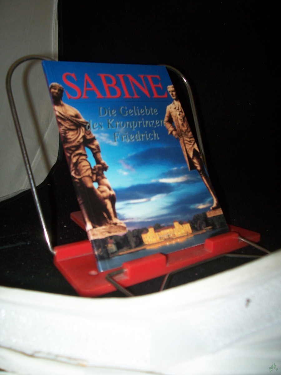 Artikelbild 1 des Artikels “Sabine : die Geliebte des Kronprinzen Friedrich / von M. Ludolfs “