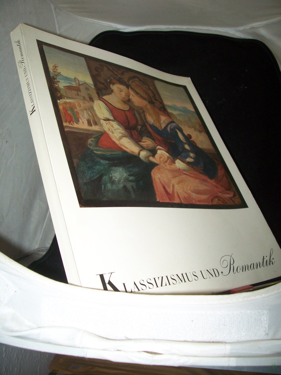Product image 1 of the product “Klassizismus und Romantik in Deutschland : Gemälde u. Zeichn. aus d. Sammlung Georg Schäfer, Schweinfurt. Ausstellung im German. Nationalmuseum, Nürnberg, 1. Juli - 2. Okt. 1966. [Ausstellungskatalog] / [Red.: Konrad Kaiser] ”