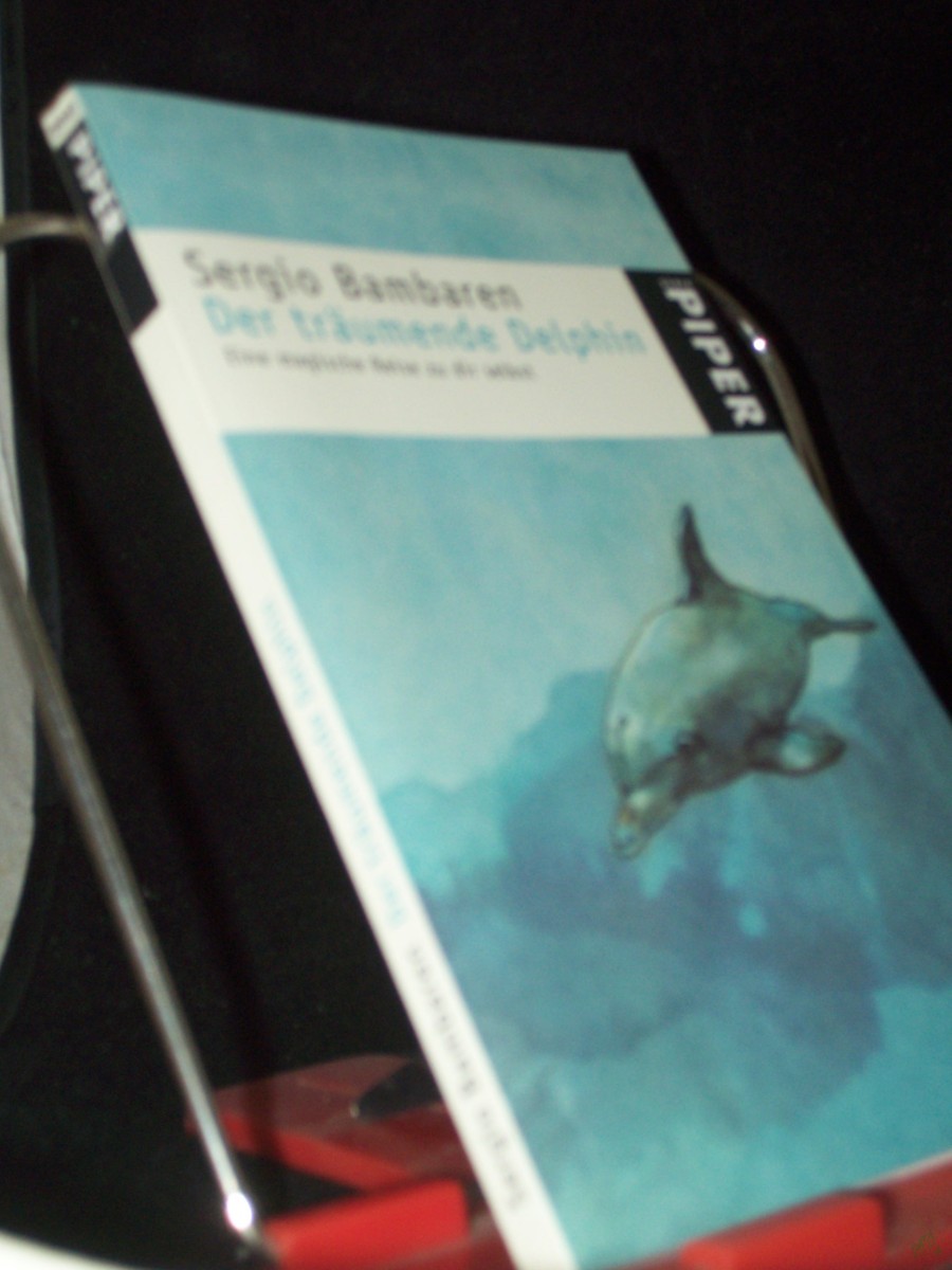 Product image 1 of the product “Der träumende Delphin : eine magische Reise zu dir selbst / Sergio Bambaren. Aus dem Engl. von Sabine Schwenk. Mit Ill. von Heike Both ”