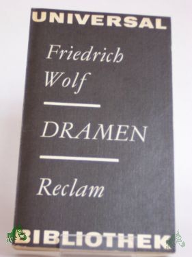 Artikelbild 1 des Artikels “Dramen : mit e. Anh. von Aufsätzen Friedrich Wolfs / Friedrich Wolf “