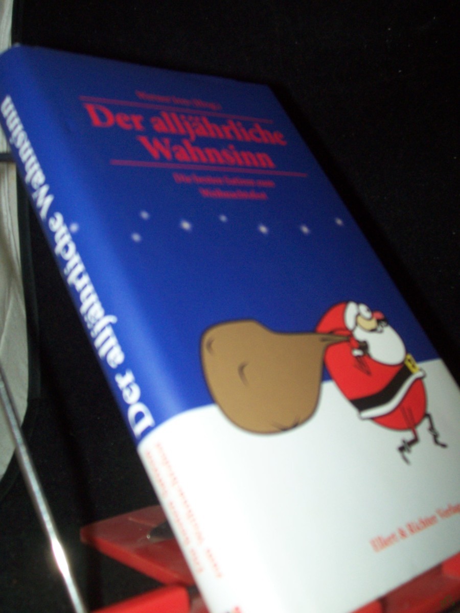 Product image 1 of the product “Der alljährliche Wahnsinn : die besten Satiren zum Weihnachtsfest / Werner Irro (Hrsg.) ”