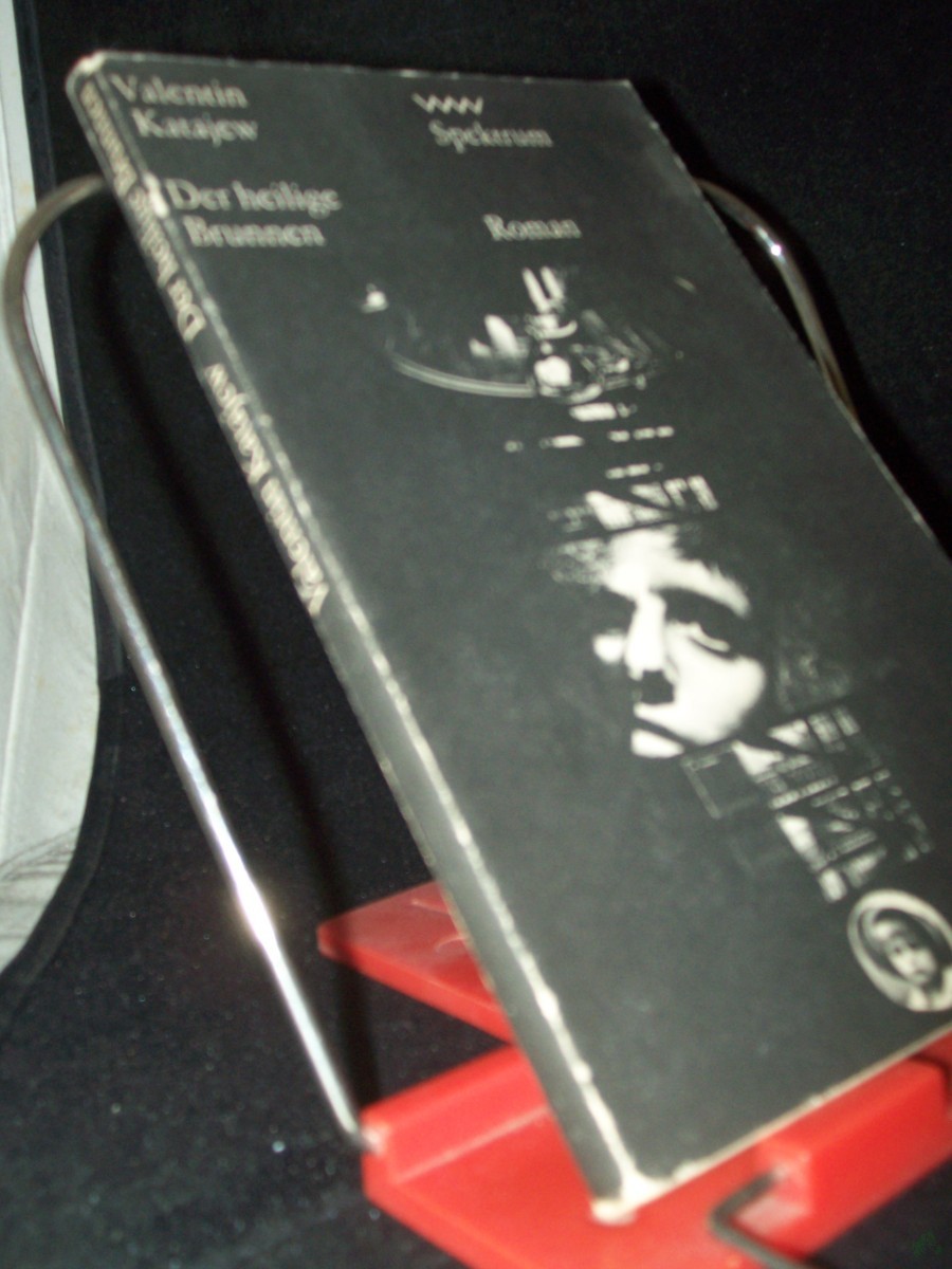Product image 1 of the product “Der heilige Brunnen : [Roman] / Valentin Katajew. [Aus d. Russ. von Juri Elperin. Nachdichtung d. Verse: Rainer Kirsch ; Martin Remané. Mit e. Nachw. von Herbert Krempien] ”