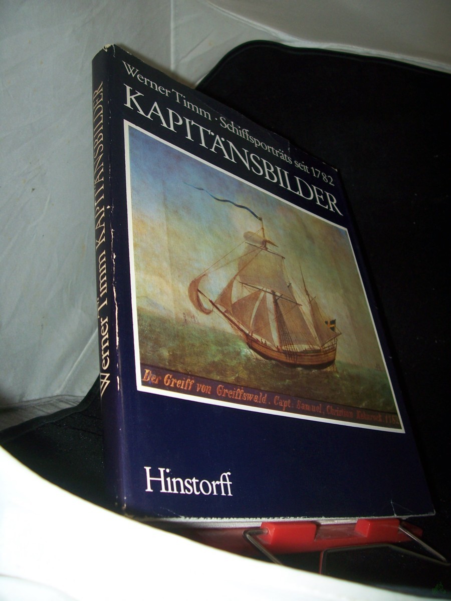 Product image 1 of the product “Kapitänsbilder : Schiffsporträts seit 1782 / Werner Timm ”