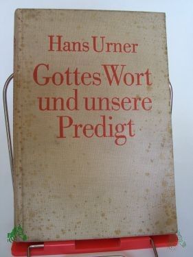 Artikelbild 1 des Artikels “Gottes Wort und unsere Predigt / Hans Urner “