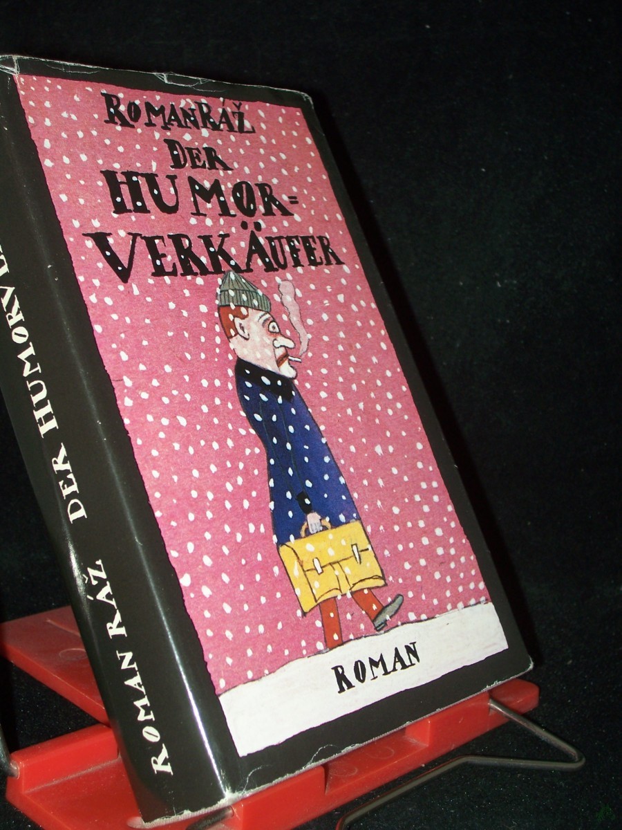 Product image 1 of the product “Der Humorverkäufer : Roman / Roman Ráz. Aus d. Tschech. von Eleonore Schmidt ”