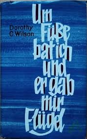 Artikelbild 1 des Artikels “Um Füsse bat ich, und er gab mir Flügel : Biographie d. ind. Ärztin Mary Verghese / Dorothy C. Wilson. [Aus d. Amerikan. von Ruth Rostock] “