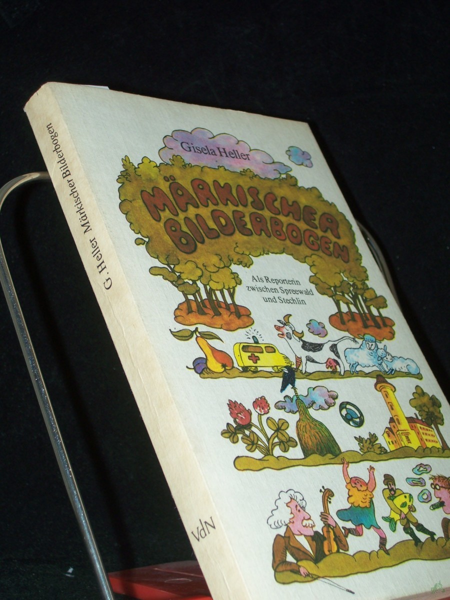 Product image 1 of the product “Märkischer Bilderbogen : als Reporterin zwischen Spreewald u. Stechlin / Gisela Heller ”