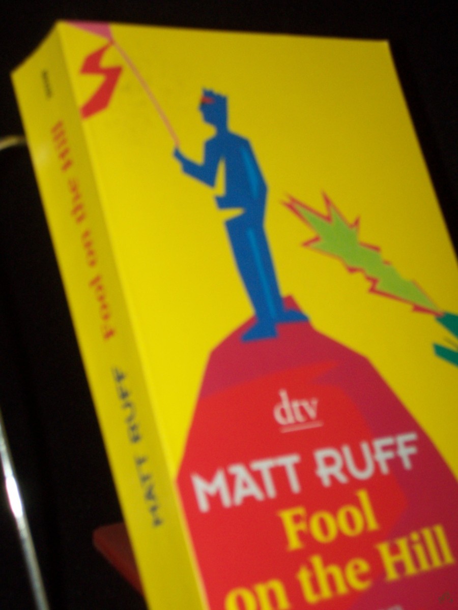 Product image 1 of the product “Fool on the hill : Roman / Matt Ruff. Dt. von Ditte König und Giovanni Bandini ”