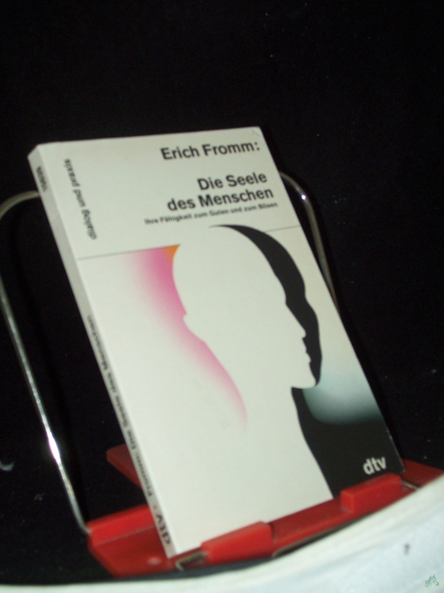Artikelbild 1 des Artikels “Die Seele des Menschen : ihre Fähigkeit zum Guten u. zum Bösen / Erich Fromm. Aus d. Amerikan. von Liselotte Mickel u. Ernst Mickel “