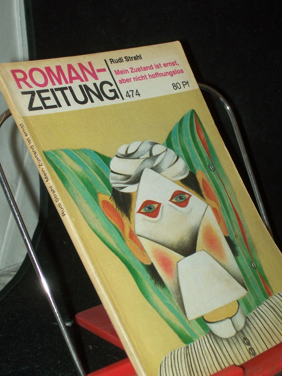 Artikelbild 1 des Artikels “Mein Zustand ist ernst, aber nicht hoffnungslos / Rudi Strahl “