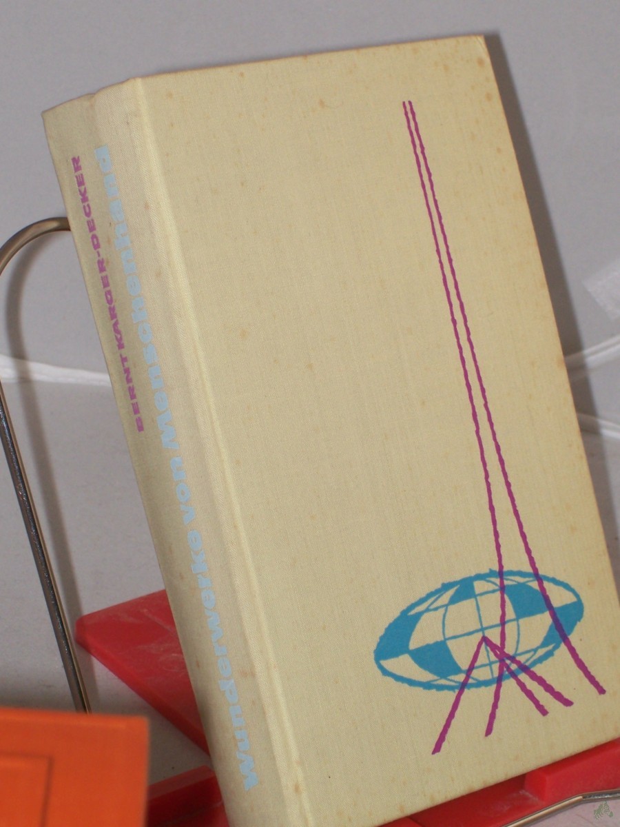 Artikelbild 1 des Artikels “Wunderwerke von Menschenhand / Bernt Karger-Decker “