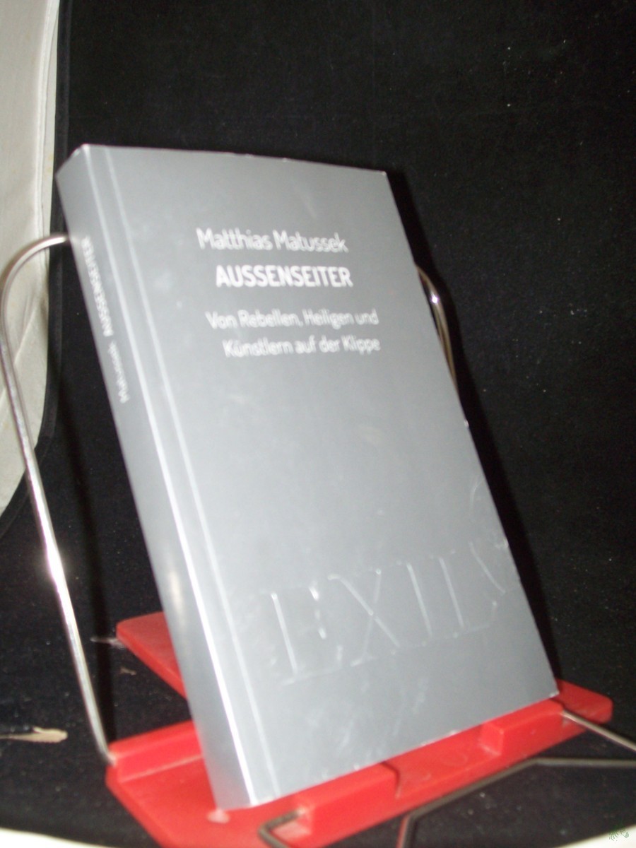 Product image 1 of the product “Außenseiter : von Rebellen, Heiligen und Künstlern auf der Klippe / Matthias Matussek ”