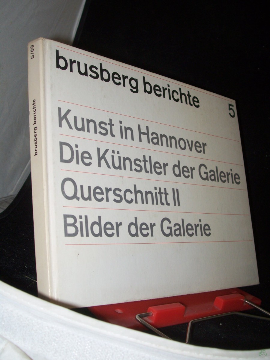 Artikelbild 1 des Artikels “Brusberg Berichte 5. Kunst in Hannover. Die Künstler der Galerie - Querschnitt II. Bilder der Galerie. Kunst-Bild-Band “