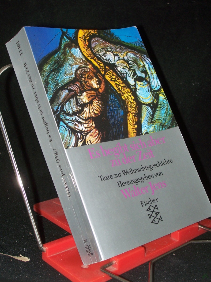 Product image 1 of the product “Es begibt sich aber zu der Zeit : Texte zur Weihnachtsgeschichte / hrsg. von Walter Jens. [Von Ilse Aichinger...] ”