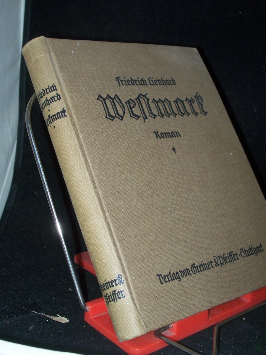 Product image 1 of the product “Westmark : Roman aus dem gegenwärtigen Elsaß / von Friedrich Lienhard ”