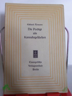 Artikelbild 1 des Artikels “Die Predigt als Kontaktgeschehen / Eckhard Altmann “