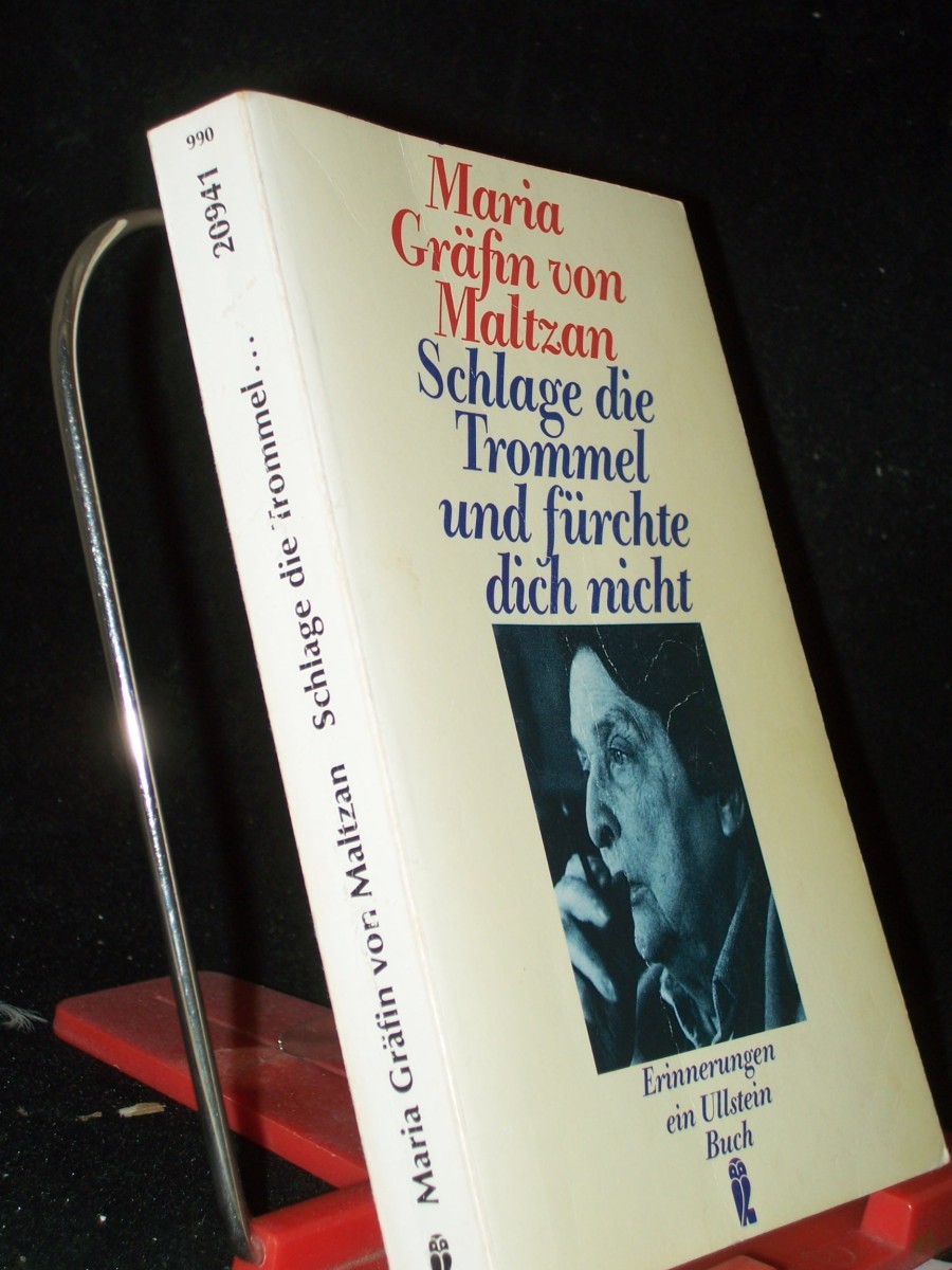 Product image 1 of the product “Schlage die Trommel und fürchte dich nicht : Erinnerungen / Maria Gräfin von Maltzan ”