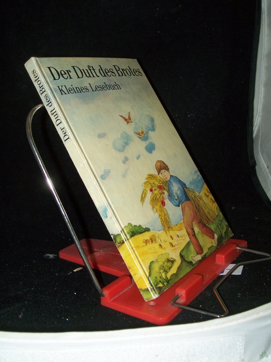 Product image 1 of the product “Der Duft des Brotes : kleines Lesebuch / [hrsg. von Hildegard Küssner] ”