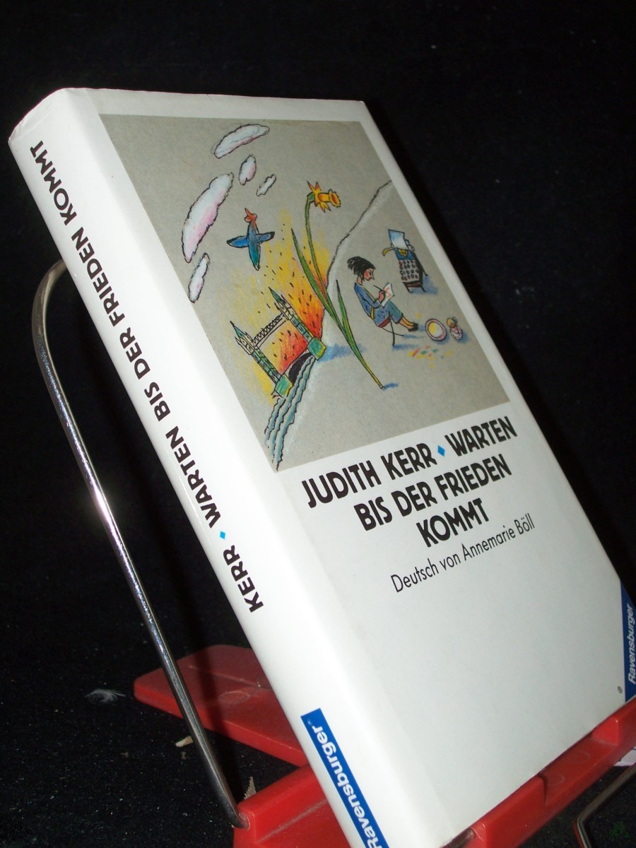 Artikelbild 1 des Artikels “Warten bis der Frieden kommt / Judith Kerr. Aus d. Engl. von Annemarie Böll “