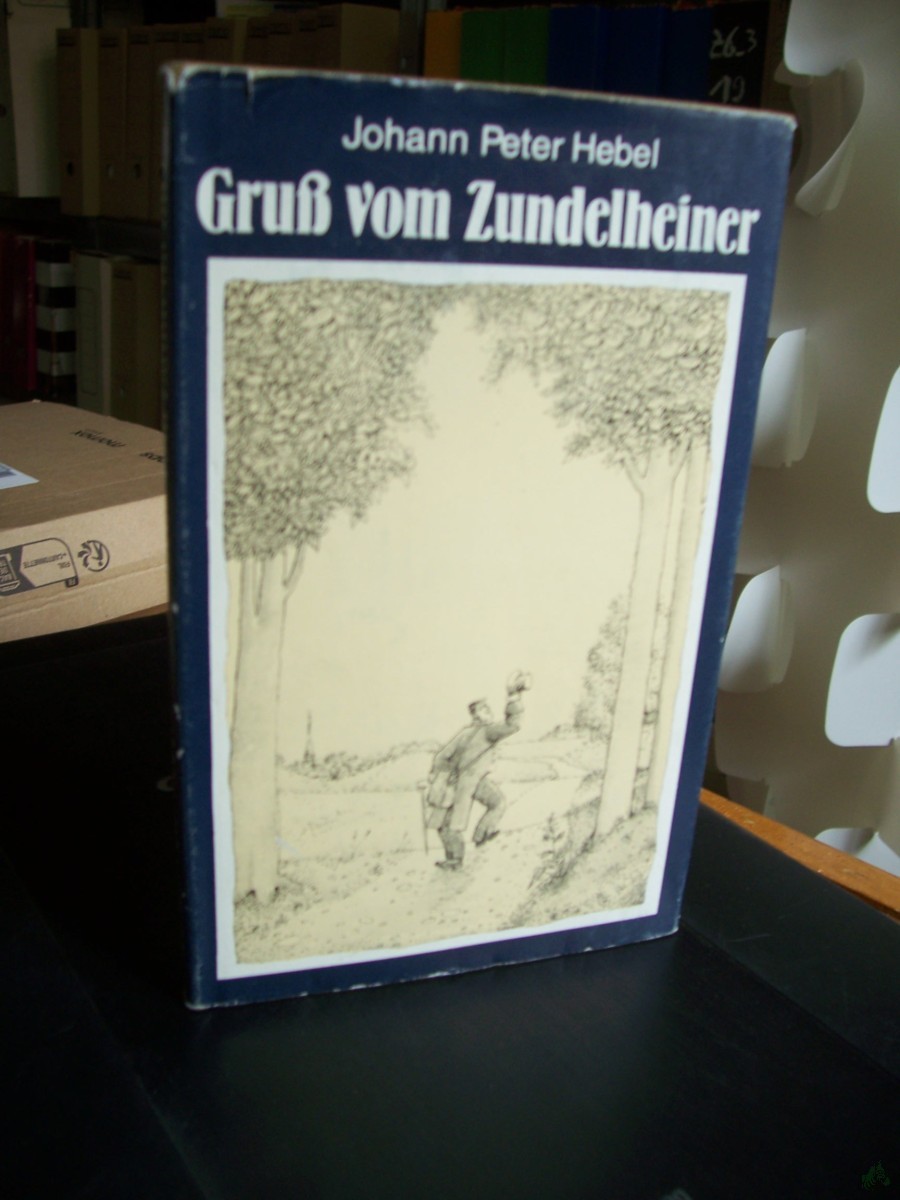 Product image 1 of the product “Gruss vom Zundelheiner : Kalendergeschichten / Johann Peter Hebel ”