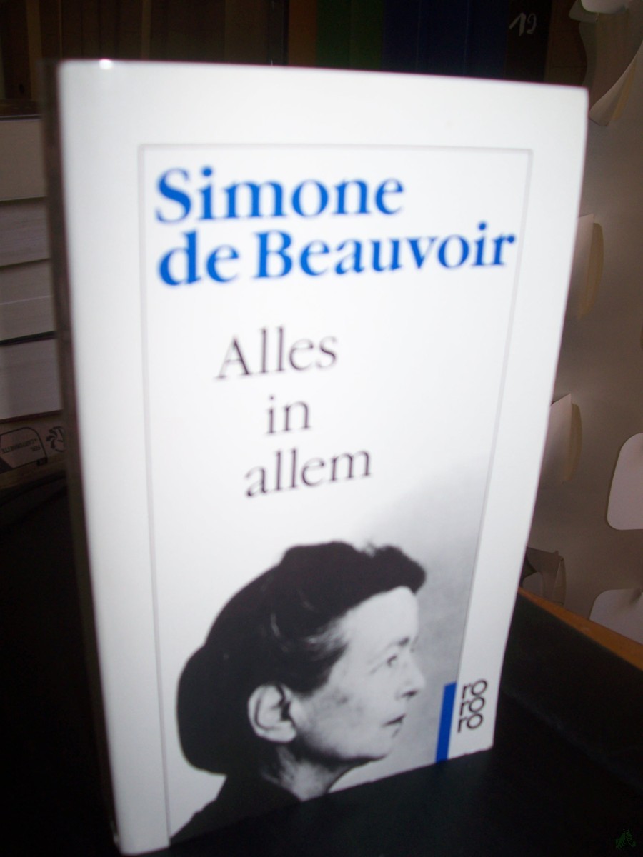 Product image 1 of the product “Alles in allem / Simone de Beauvoir. [Aus dem Franz. übertr. von Eva Rechel-Mertens] ”