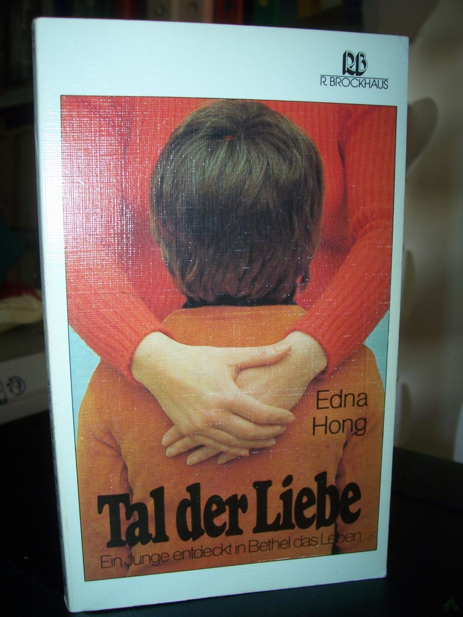 Artikelbild 1 des Artikels “Tal der Liebe : ein Junge entdeckt in Bethel das Leben / Edna Hong. [Dt. Übers. von Regine Wolf] “