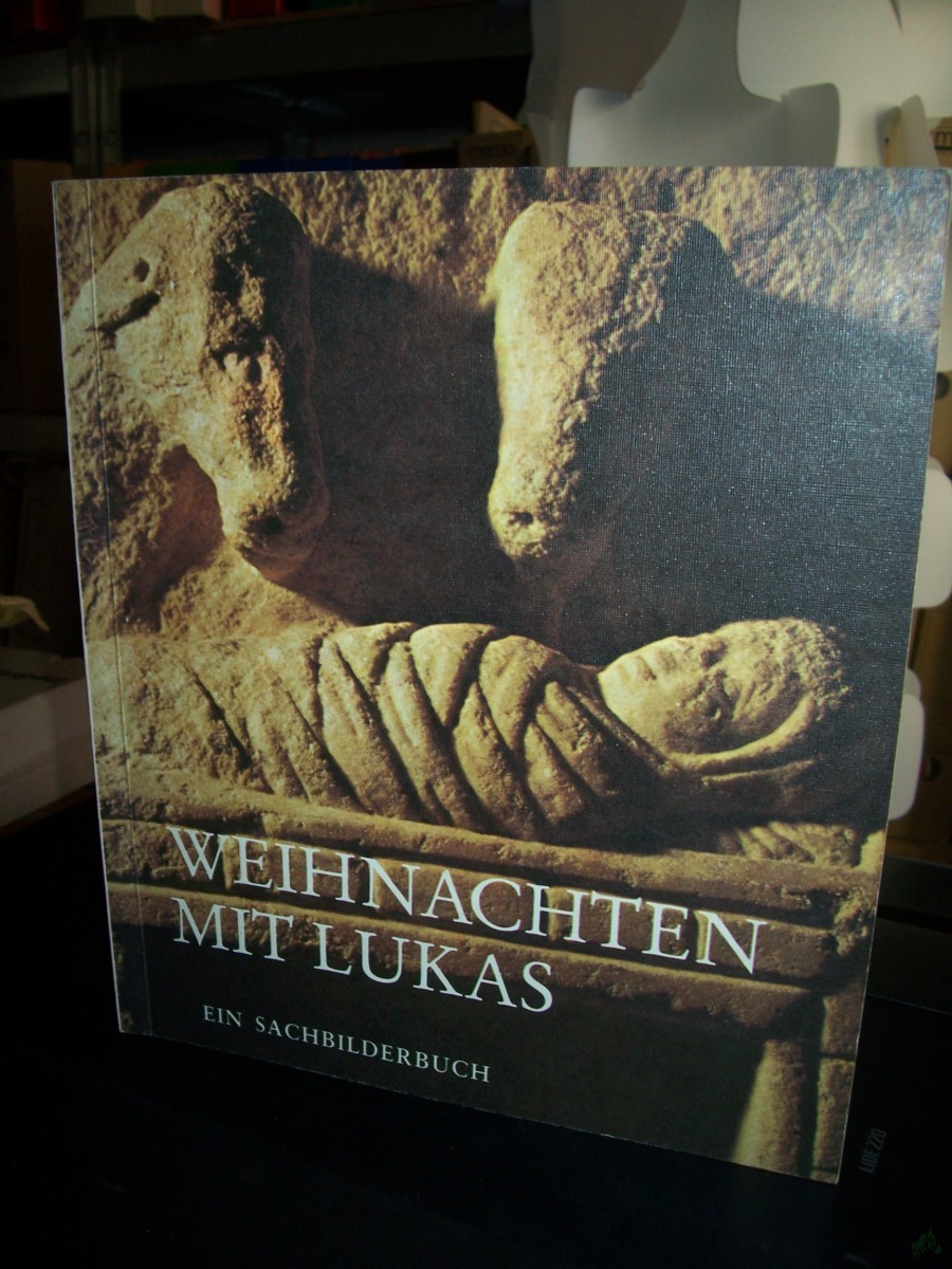 Artikelbild 1 des Artikels “Weihnachten mit Lukas : e. Sachbilderbuch / von Dietrich Steinwede. Zeichn. von Fulvio Testa “