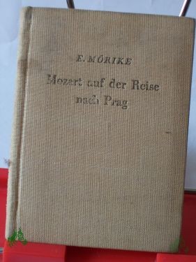 Product image 1 of the product “Mozart auf der Reise nach Prag / Eduard Mörike. Vignette u. Illustrationen von Max Schwimmer ”