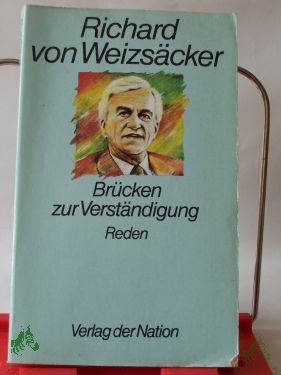 Artikelbild 1 des Artikels “Brücken zur Verständigung : Reden / Richard von Weizsäcker “