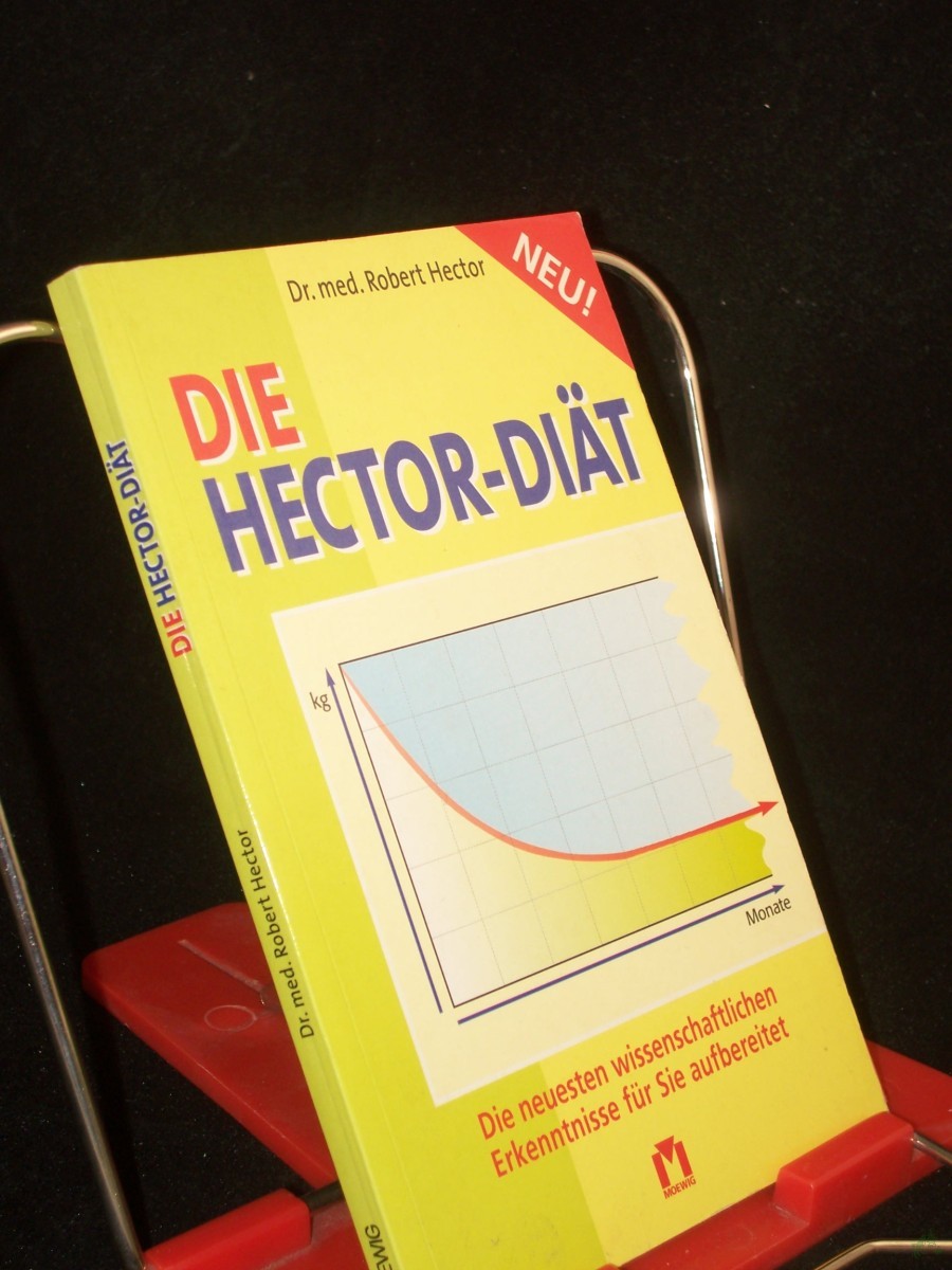 Product image 1 of the product “Die Hector-Diät : [die neuesten wissenschaftlichen Erkenntnisse für Sie aufbereitet] / Robert Hector. Mit Cartoons von Marunde ”
